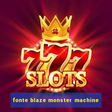 fonte blaze monster machine