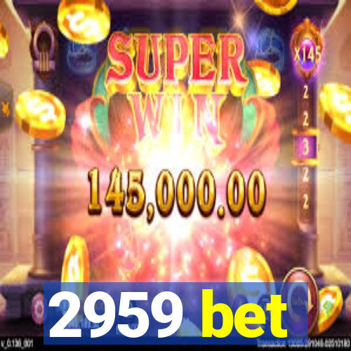 2959 bet
