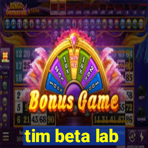 tim beta lab