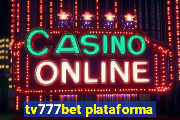 tv777bet plataforma