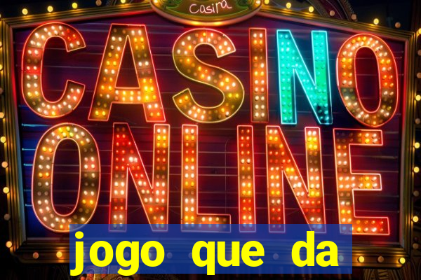 jogo que da dinheiro de verdade sem precisar depositar