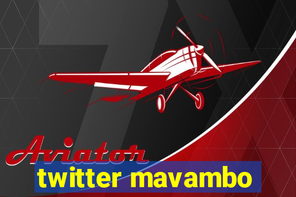 twitter mavambo