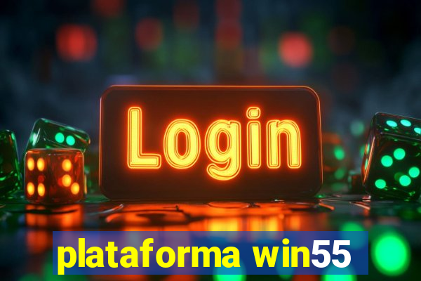 plataforma win55