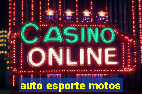 auto esporte motos