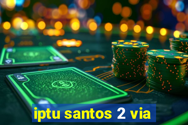iptu santos 2 via
