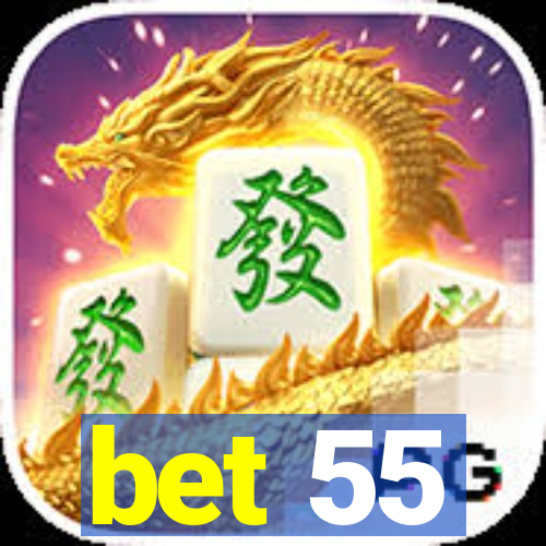 bet 55
