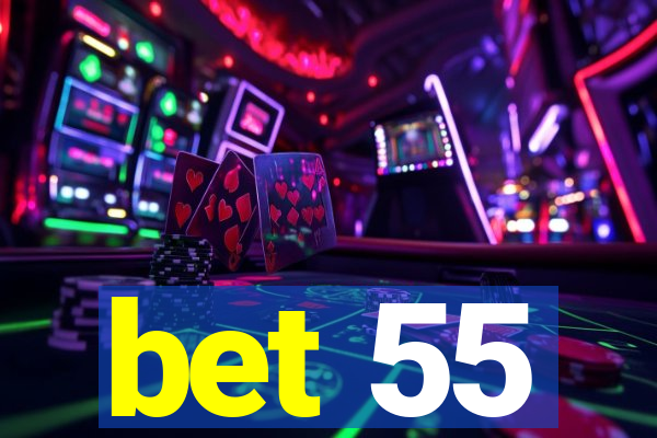 bet 55