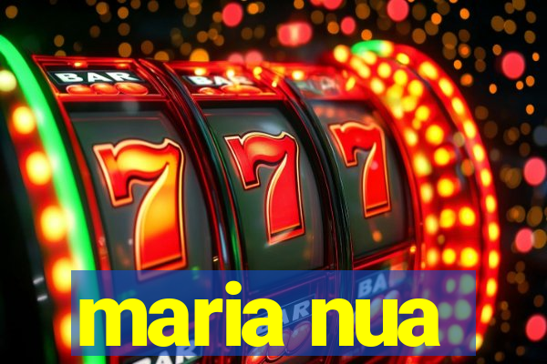 maria nua