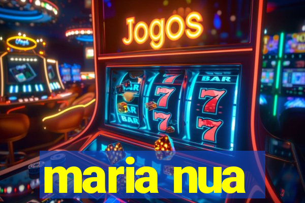 maria nua