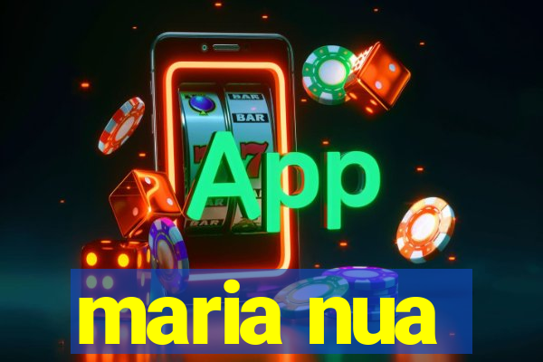 maria nua