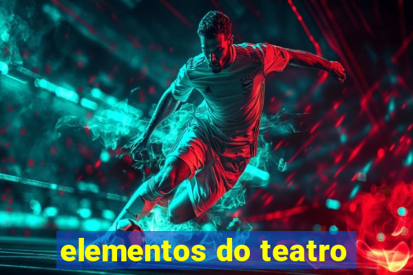 elementos do teatro