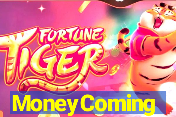 MoneyComing