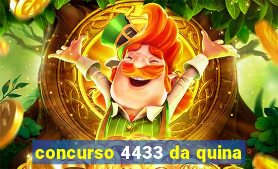 concurso 4433 da quina