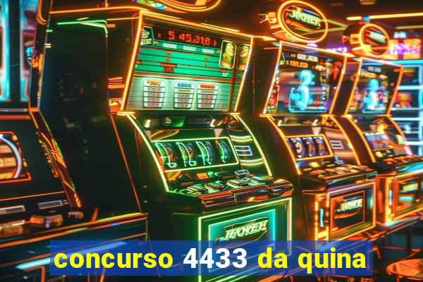 concurso 4433 da quina