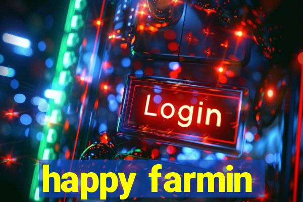 happy farmin
