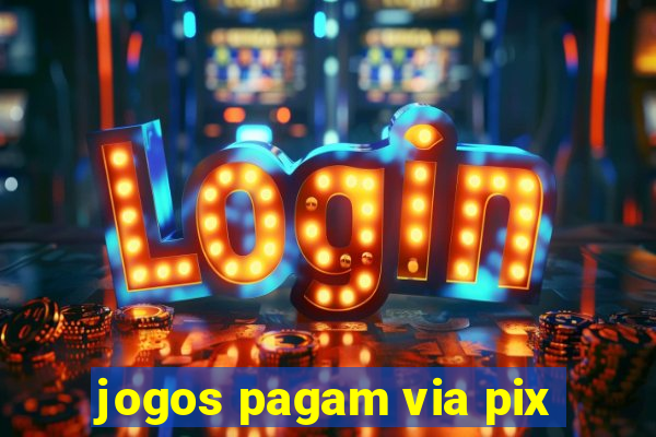jogos pagam via pix
