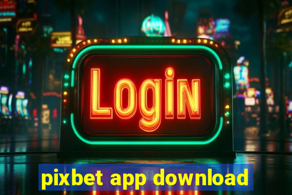 pixbet app download