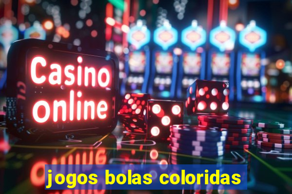 jogos bolas coloridas