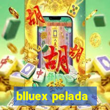 blluex pelada