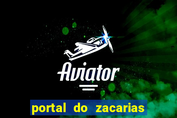 portal do zacarias mais 18