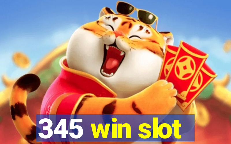 345 win slot