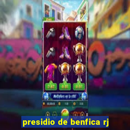 presidio de benfica rj
