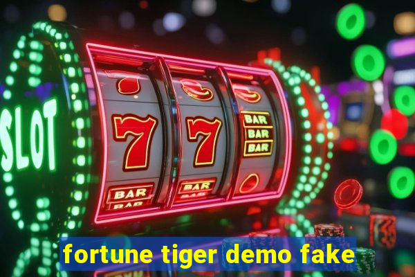 fortune tiger demo fake