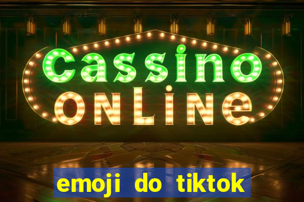 emoji do tiktok para copiar