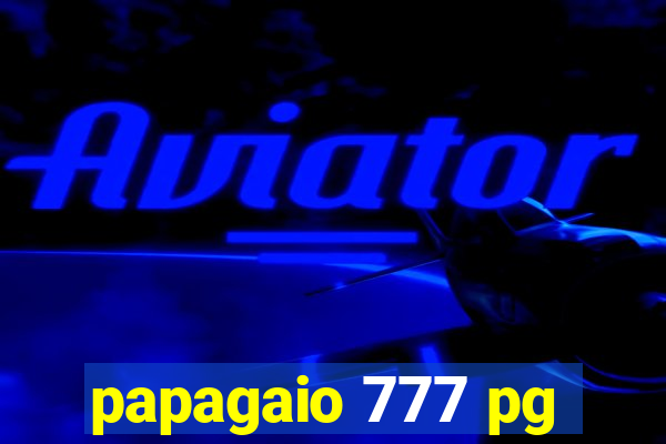 papagaio 777 pg