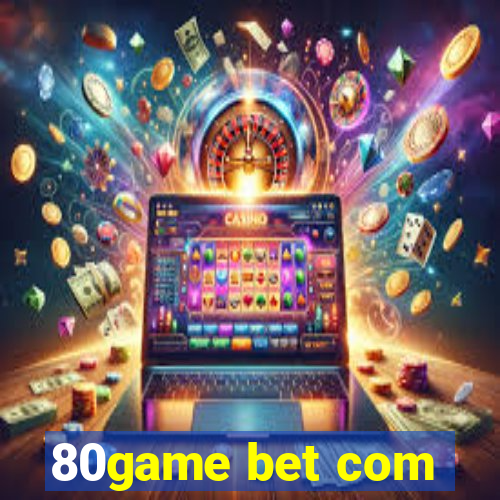 80game bet com