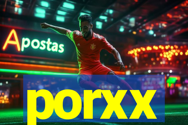 porxx
