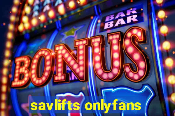 savlifts onlyfans