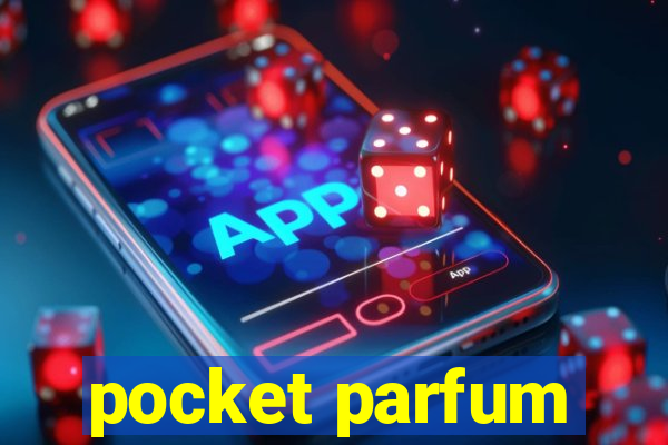 pocket parfum