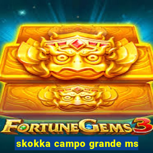 skokka campo grande ms