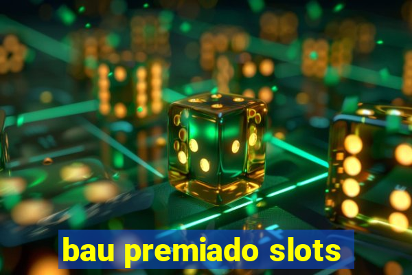 bau premiado slots