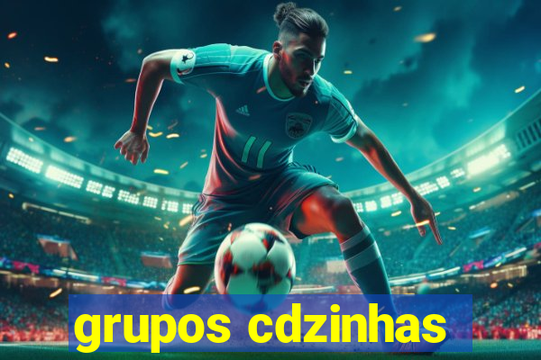 grupos cdzinhas