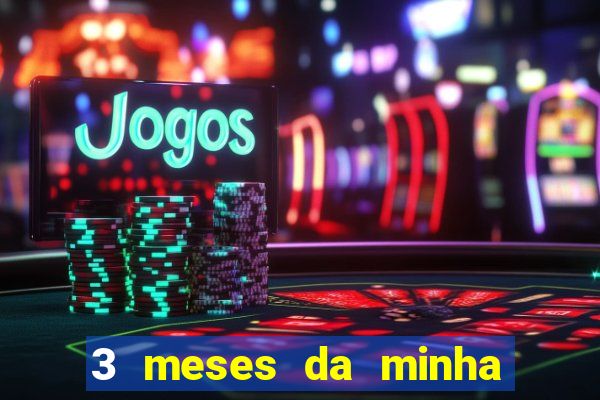 3 meses da minha princesa tumblr