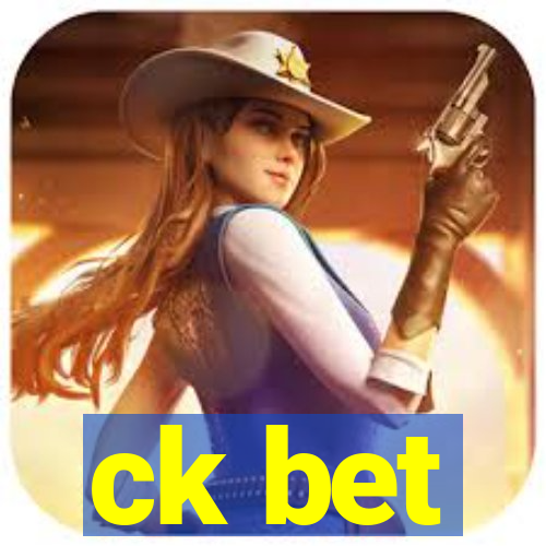ck bet