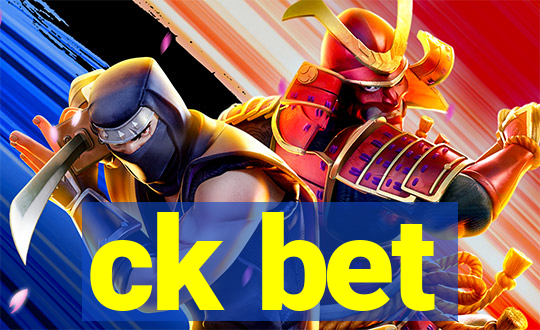 ck bet