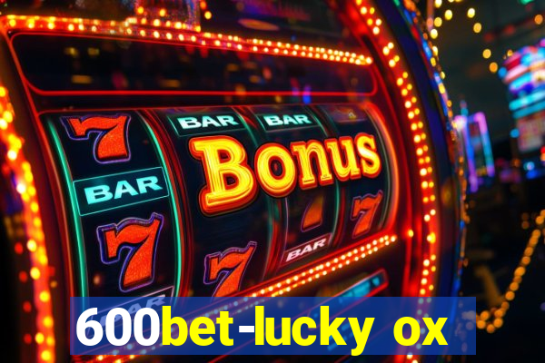 600bet-lucky ox