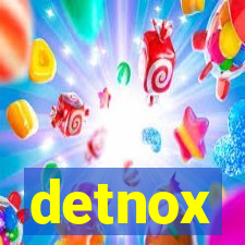 detnox