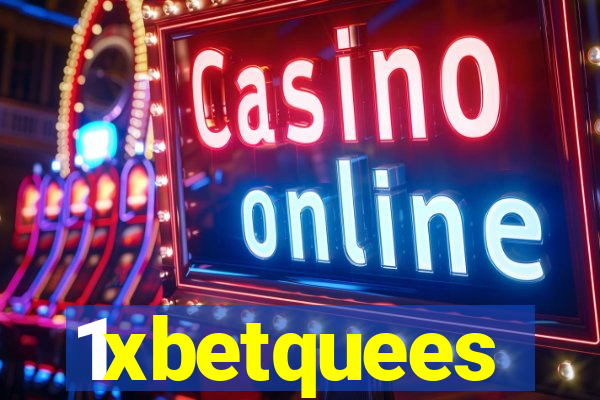 1xbetquees