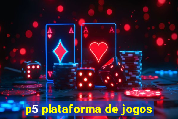 p5 plataforma de jogos