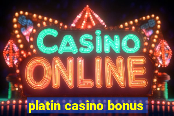 platin casino bonus