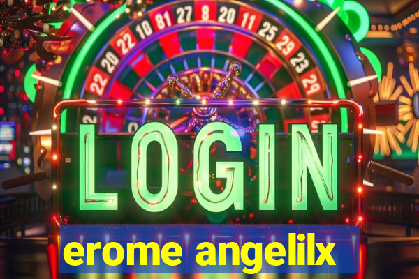 erome angelilx
