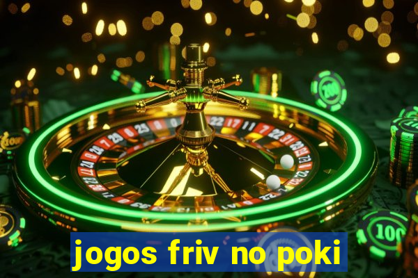 jogos friv no poki