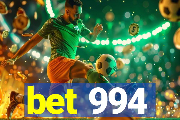 bet 994