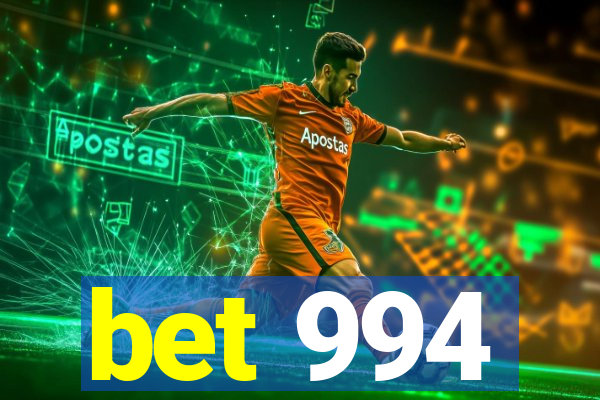 bet 994