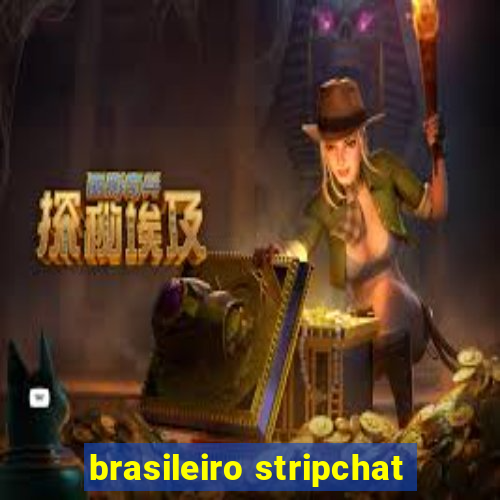 brasileiro stripchat
