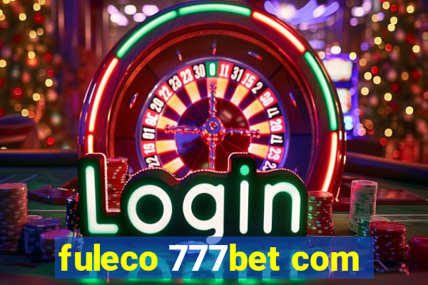 fuleco 777bet com